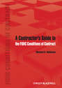 A Contractor\'s Guide to the FIDIC Conditions of Contract