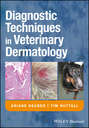 Diagnostic Techniques in Veterinary Dermatology