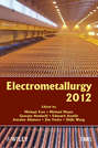 Electrometallurgy 2012