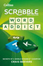 Word Addict: secrets of a world SCRABBLE champion