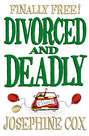 Divorced and Deadly