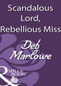 Scandalous Lord, Rebellious Miss