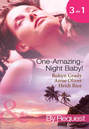 One-Amazing-Night Baby!: A Wild Night & A Marriage Ultimatum \/ Pregnant by the Playboy Tycoon \/ Pleasure, Pregnancy and a Proposition