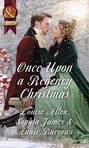 Once Upon A Regency Christmas: On a Winter\'s Eve \/ Marriage Made at Christmas \/ Cinderella\'s Perfect Christmas