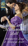 Scandal At The Midsummer Ball: The Officer\'s Temptation \/ The Debutante\'s Awakening