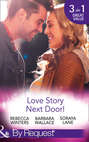 Love Story Next Door!: Cinderella on His Doorstep \/ Mr Right, Next Door! \/ Soldier on Her Doorstep