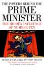 The Powers Behind the Prime Minister: The Hidden Influence of Number Ten