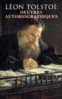 Léon Tolstoï: Oeuvres autobiographiques