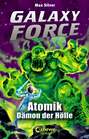 Galaxy Force (Band 5) - Atomik, Dämon der Hölle