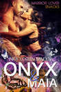 Onyx & Maia