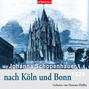 Mit Johanna Schopenhauer nach Köln und Bonn