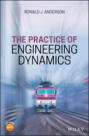 The Practice of Engineering Dynamics