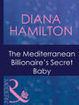 The Mediterranean Billionaire\'s Secret Baby