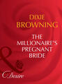 The Millionaire\'s Pregnant Bride