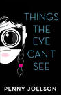 Things the Eye Can\'t See