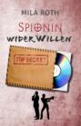 Spionin wider Willen