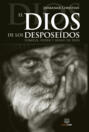 El Dios de los desposeídos