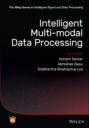 Intelligent Multi-Modal Data Processing