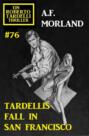 Tardellis Fall in San Francisco: Ein Roberto Tardelli Thriller #76