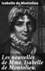 Les nouvelles de Mme Isabelle de Montolieu.