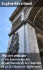Histoire politique et parlementaire des départements de la Charente et de la Charente-Inférieure