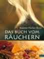 Das Buch vom Räuchern