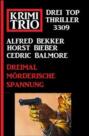 Krimi Trio 3309 – Dreimal mörderische Spannung