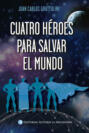 Cuatro héroes para salvar el mundo