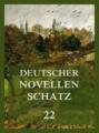 Deutscher Novellenschatz 22