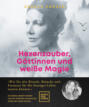 Hexenzauber, Göttinnen und weiße Magie