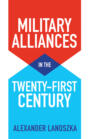 Military Alliances in the Twenty-First Century