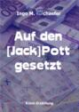 Auf den [Jack] Pott gesetzt & Der Steinerne Schafskopf