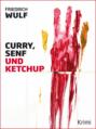 Curry, Senf und Ketchup