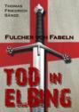 Fulcher von Fabeln - TOD IN ELBING