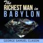 The Richest Man in Babylon (Unabridged)