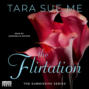 The Flirtation - The Submissive Series, Book 10 (Unabridged)