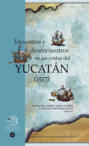 Encuentros y desencuentros en las costas del Yucatán (1517)