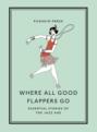 Where All Good Flappers Go