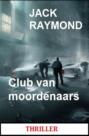 Club van moordenaars: Thriller