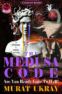The Medusa Code: \"Are You Ready Gate to Hell!\"