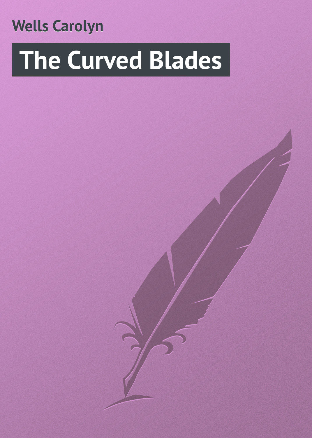 wells-carolyn-the-curved-blades-fb2-epub-pdf