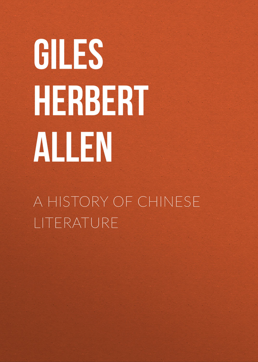 a-history-of-chinese-literature-giles-herbert-allen