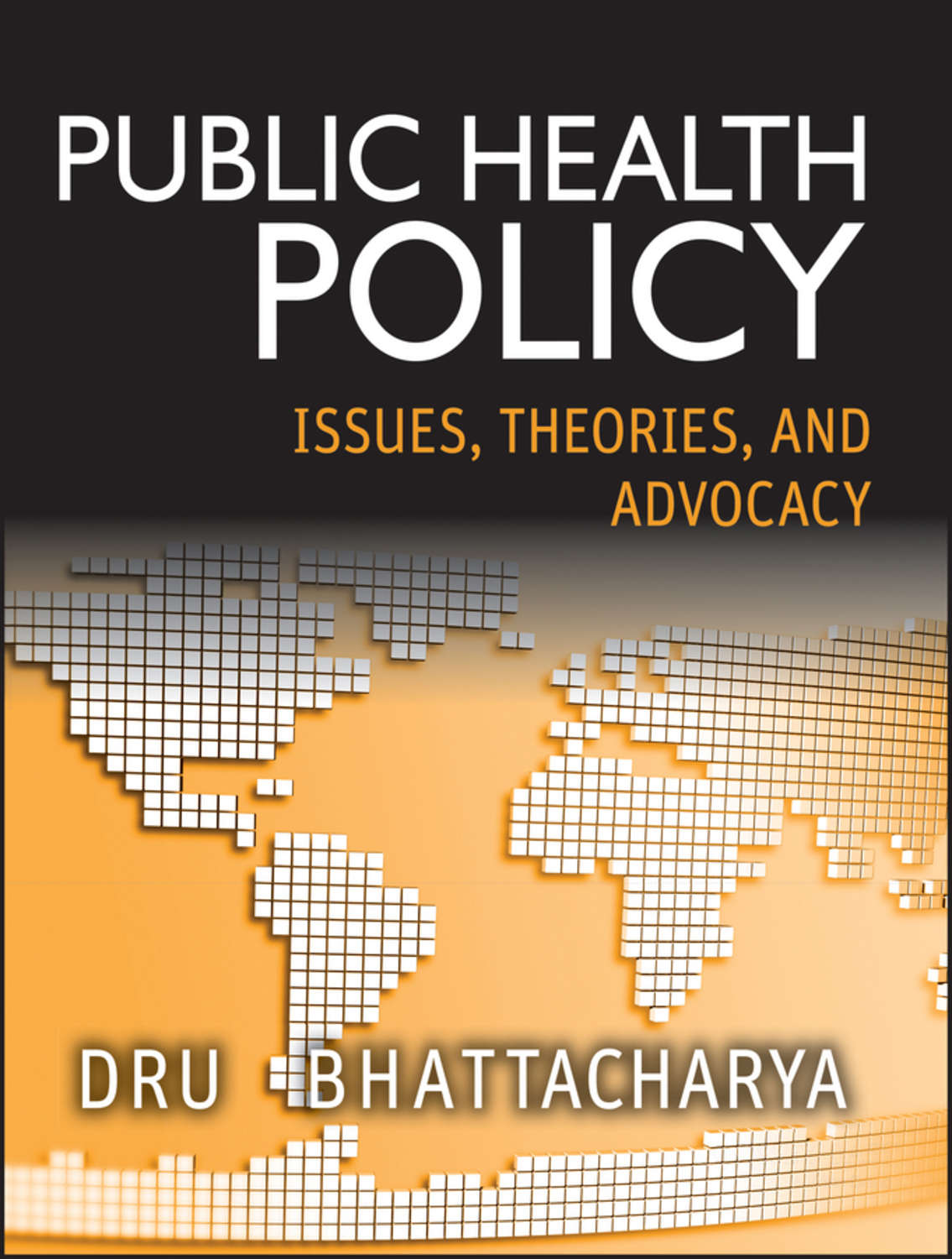 public-health-policy-issues-theories-and-advocacy-dhrubajyoti