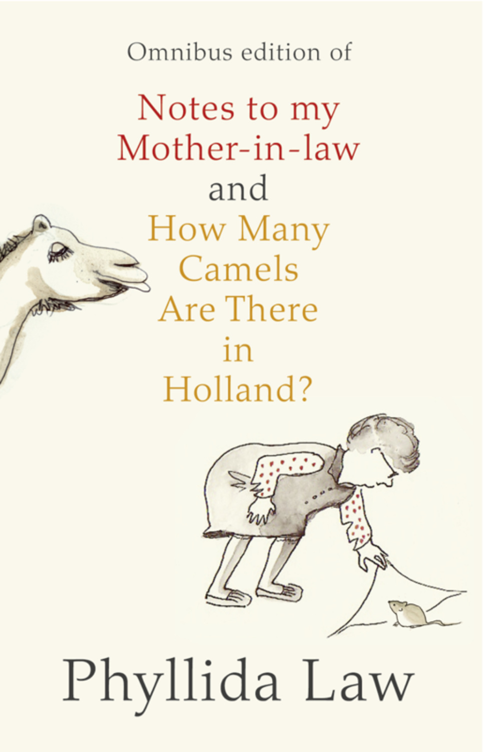 Notes to my Mother-in-Law and How Many Camels Are There in Holland