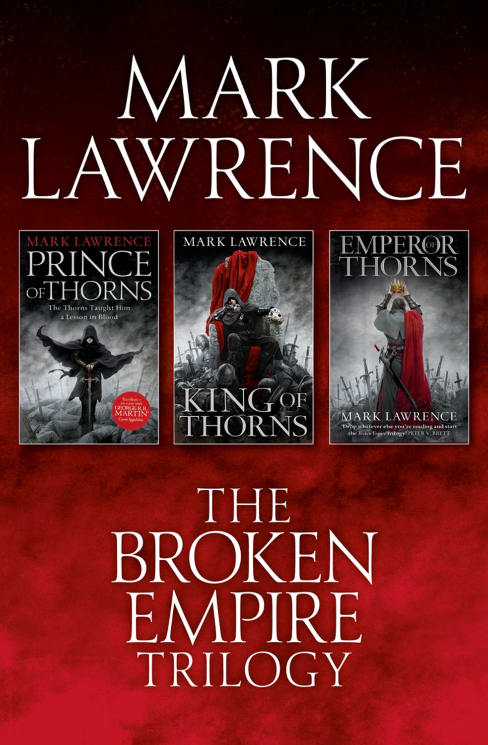 Mark Lawrence, The Complete Broken Empire Trilogy: Prince of Thorns ...