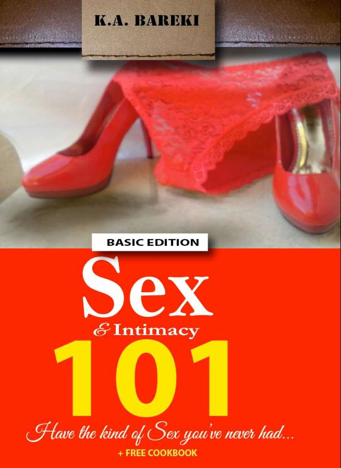 K. A. Bareki книга Sex & Intimacy 101 – скачать fb2, epub, pdf бесплатно –  Альдебаран