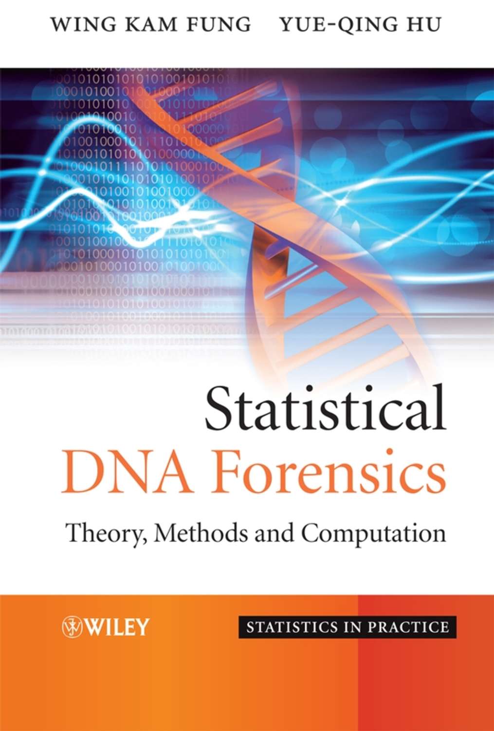 Wing Fung Kam, Statistical DNA Forensics / Theory, Methods And ...