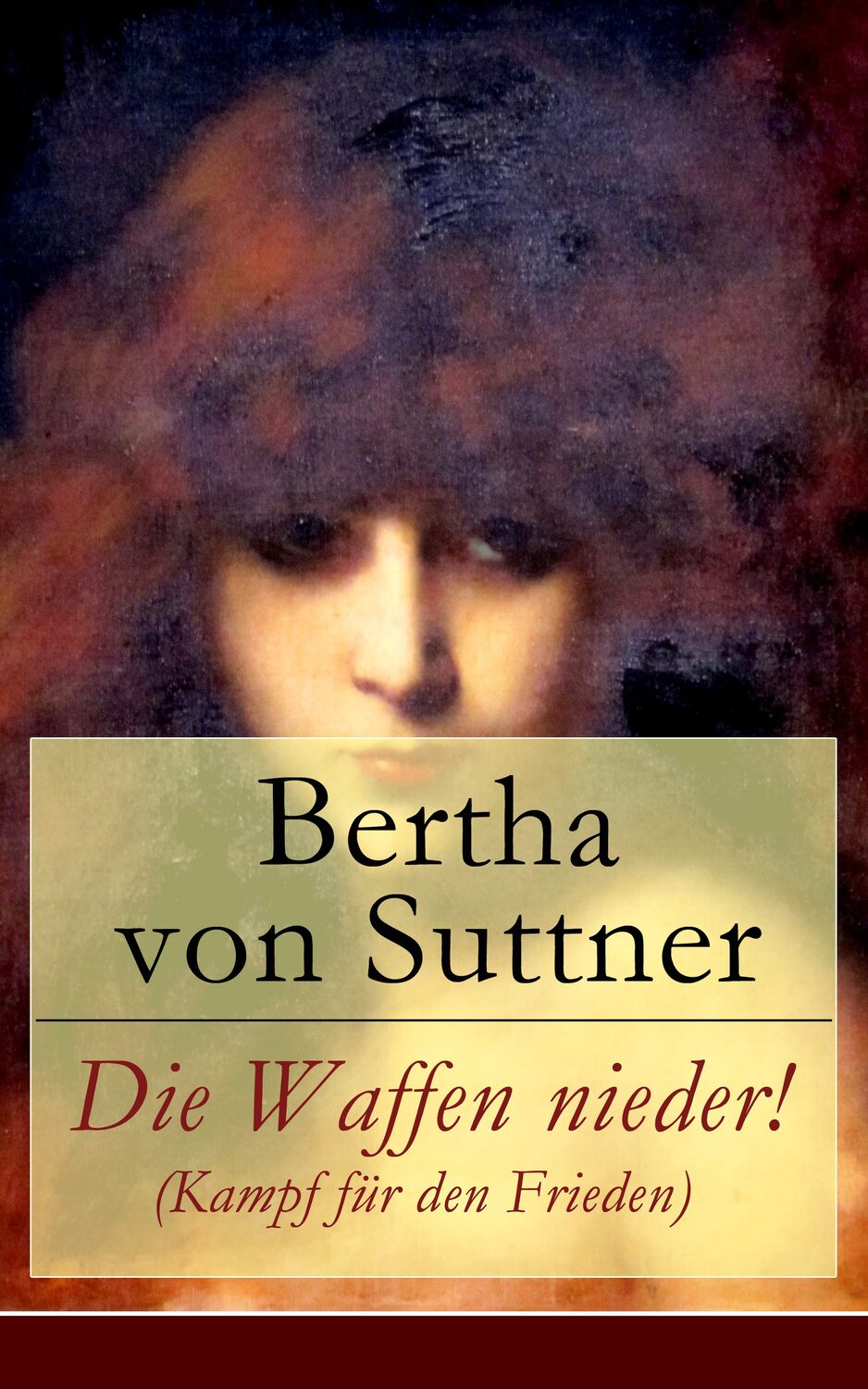 Bertha von Suttner, Die Waffen nieder! (Kampf für den Frieden) bei Litres als epub, mobi, pdf