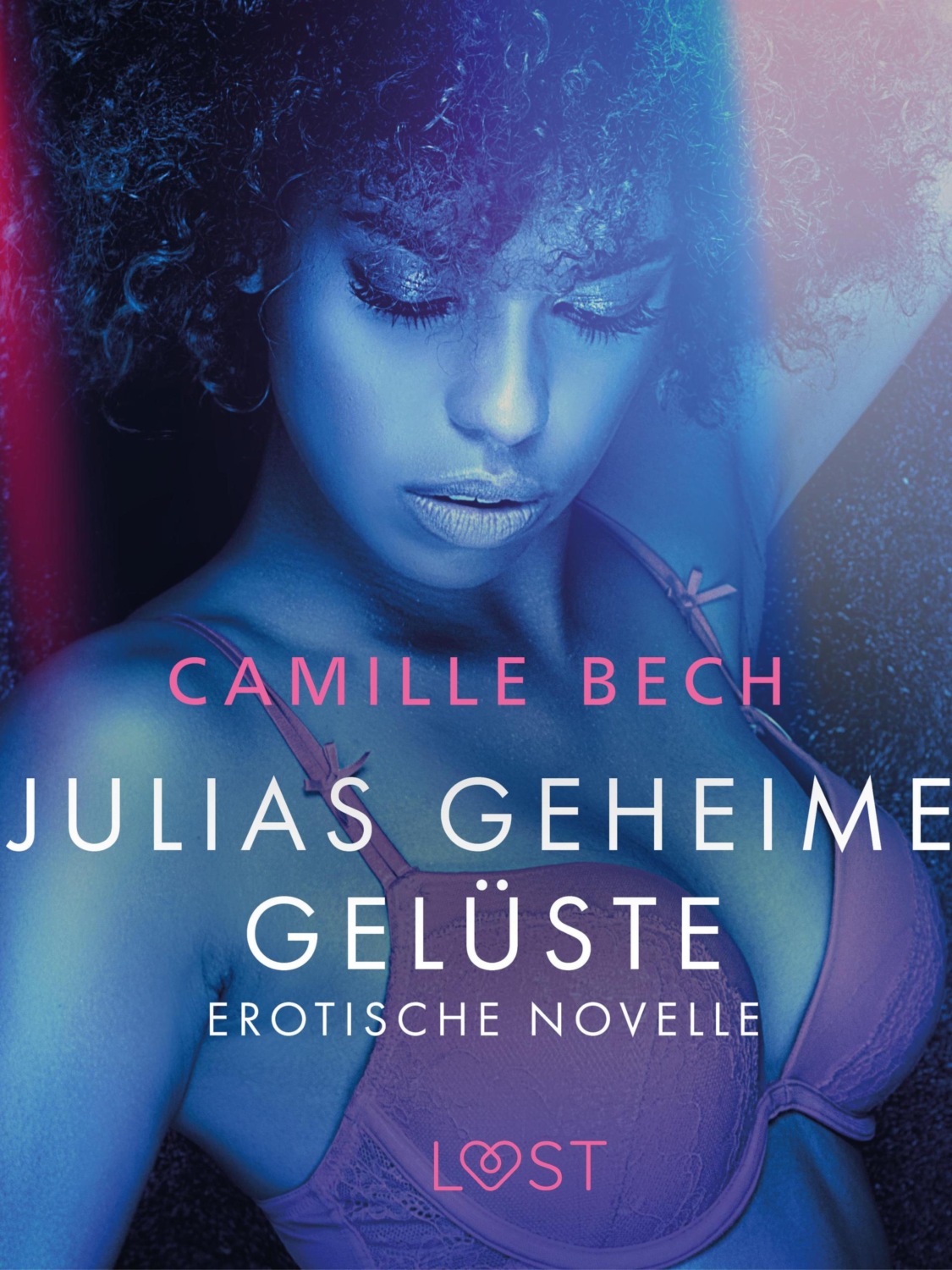 Camille Bech Julias Geheime Gelüste Erotische Novelle Bei Litres Als Epub Mobi Pdf 