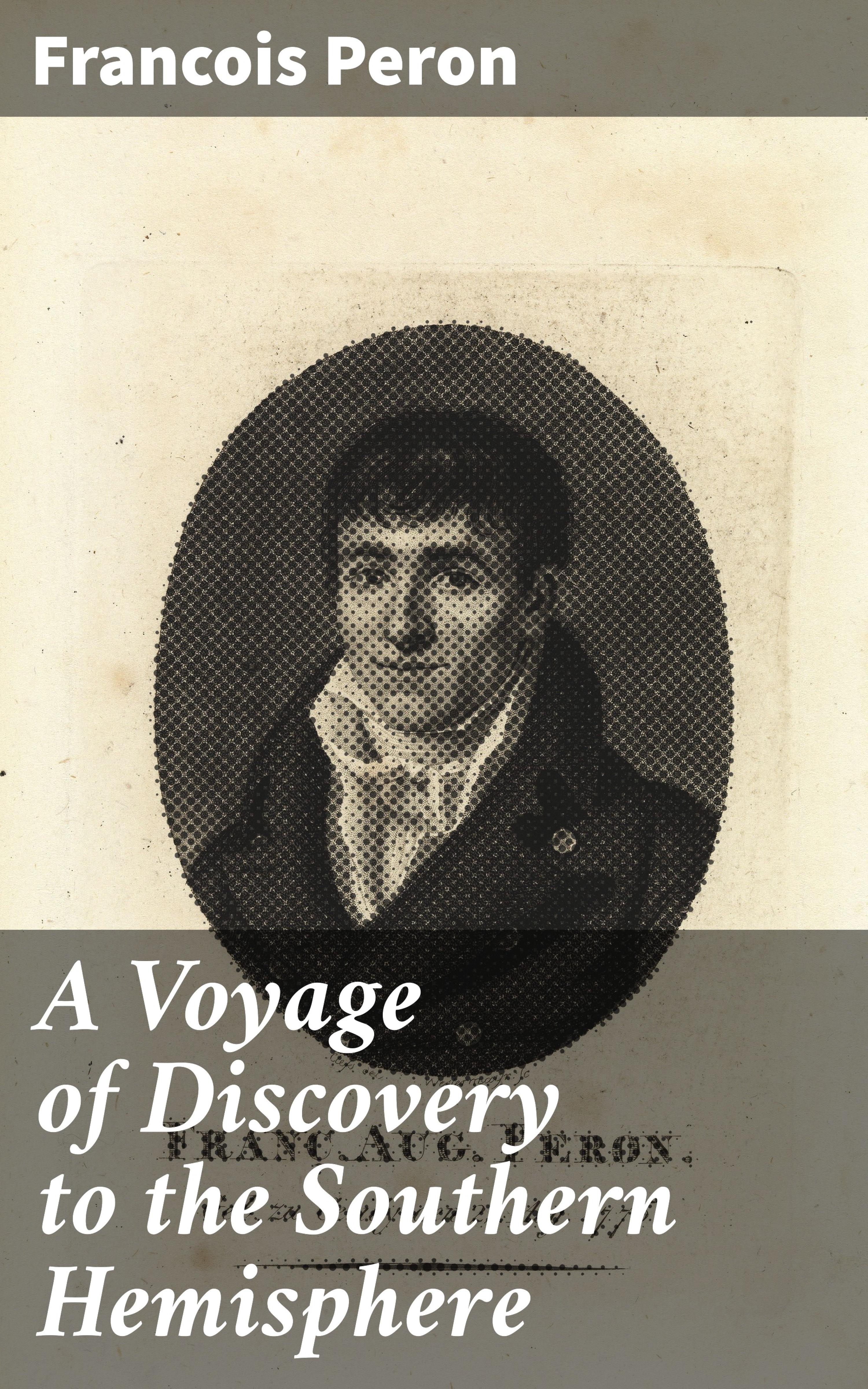 François Péron, A Voyage of Discovery to the Southern Hemisphere 